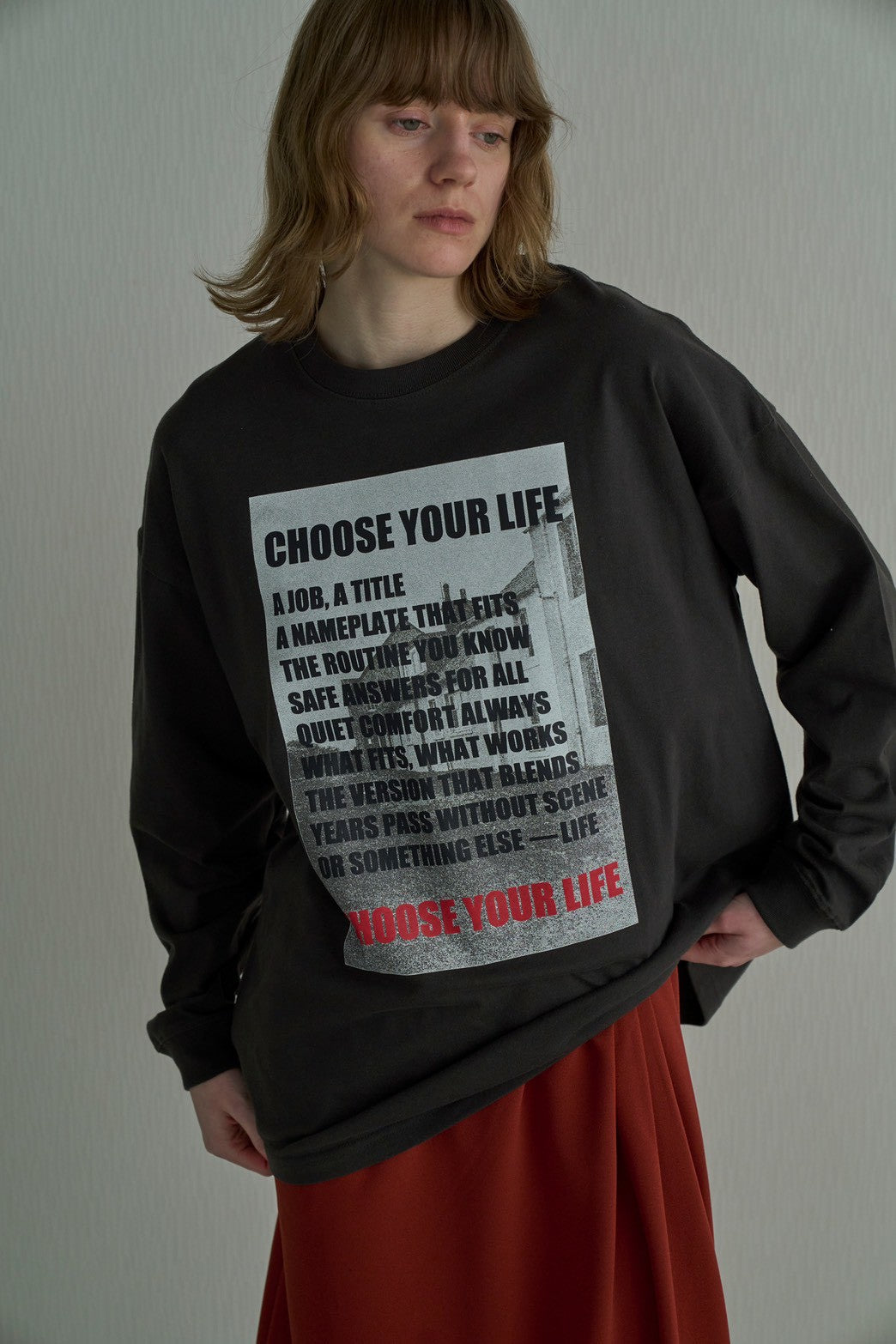 【Ordinary】"CHOOSE YOUR LIFE"LS T/BO26-631T